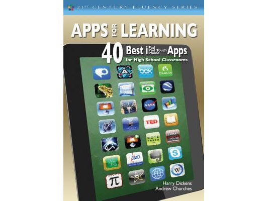 Apps for Learning: 40 Best Ipad/iPod Touch/iPhone Apps for High School Classrooms