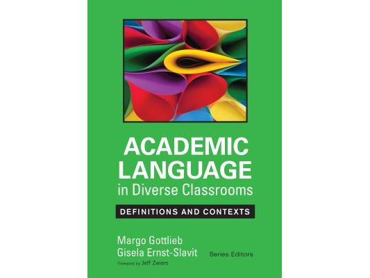 Academic Language in Diverse Classrooms: Definitions and Contexts