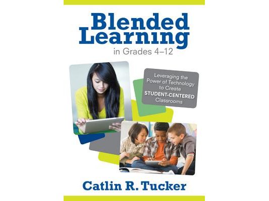 Blended Learning in Grades 4-12: Leveraging the Power of Technology to Create Student-Centered Classrooms