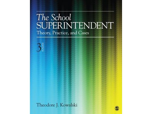 The School Superintendent: Theory, Practice, and Cases