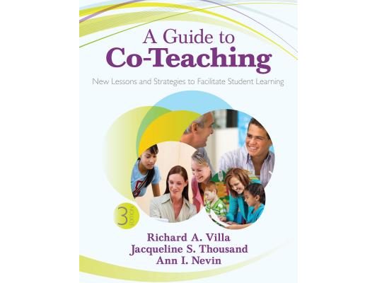 A Guide to Co-Teaching: New Lessons and Strategies to Facilitate Student Learning