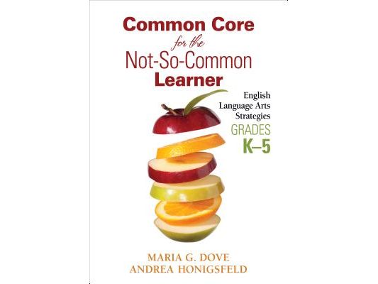 Common Core for the Not-So-Common Learner, Grades K-5: English Language Arts Strategies