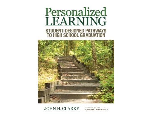 Personalized Learning: Student-Designed Pathways to High School Graduation