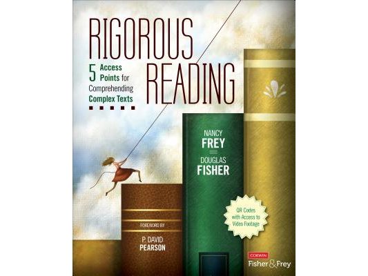 Rigorous Reading: 5 Access Points for Comprehending Complex Texts