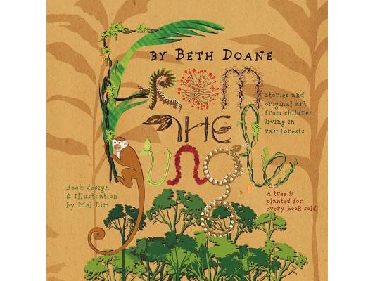 From The Jungle: Stories and original art from children living in rainforests