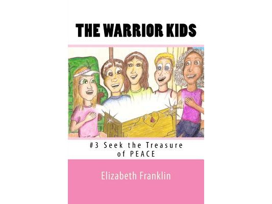 The Warrior Kids: Seek the Treasure of Peace