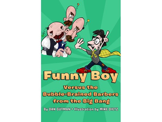 Funny Boy Versus the Bubble-Brained Barbers from the Big Bang