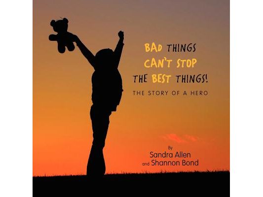 Bad Things Can't Stop The Best Things!