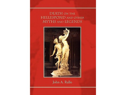 Death on the Hellespond and Other Myths and Legends