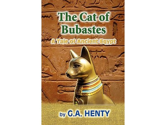 The Cat of Bubastes: A Tale of Ancient Egypt