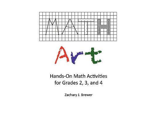 Math Art: Hands-On Math Activities for Grades 2, 3, and 4