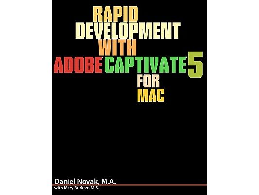 Rapid Development with Adobe Captivate 5 for Mac