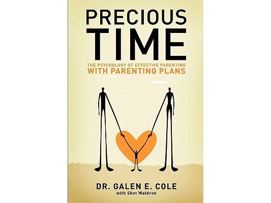 Precious Time: The Psychology of Effective Parenting With Parenting Plans