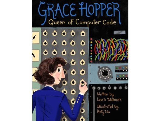 Grace Hopper: Queen of Computer Code
