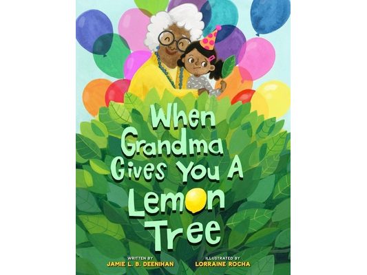 When Grandma Gives You a Lemon Tree