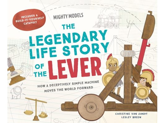 Mighty Models: The Legendary Life Story of the Lever