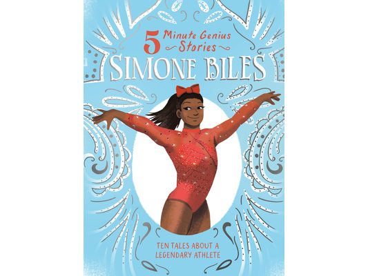 Simone Biles: 5-Minute Genius Stories