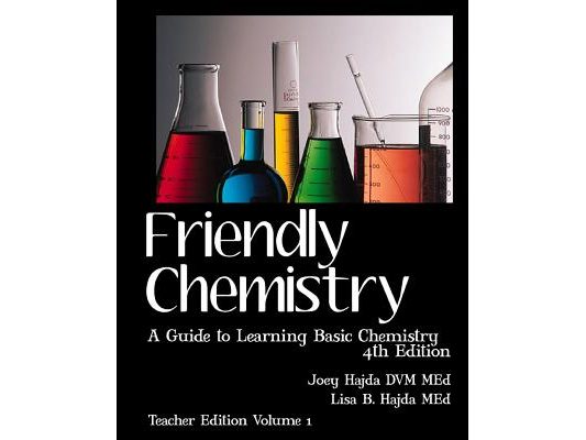 Friendly Chemistry - Teacher Edition Volume 1: A Guide to Learning Basic Chemistry
