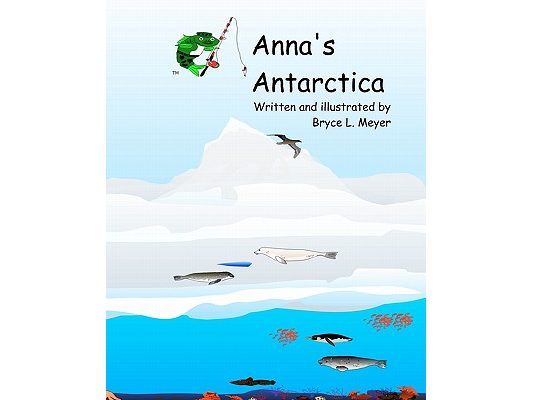 Anna's Antarctica: A Combat-Fishing(TM) Book
