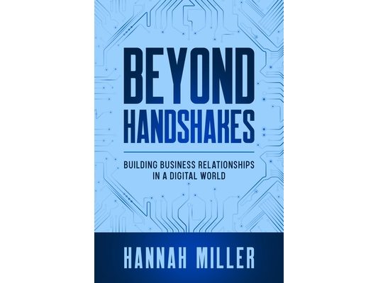 Beyond Handshakes: Building Business Relationships in a Digital World
