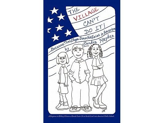 The Village Can't Do It !: ...Because the Village Does Not Exist in America
