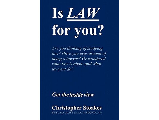 Is Law for You?: One Man's Life in and Around the Law