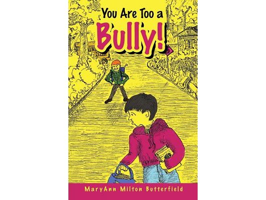 You Are Too a Bully!