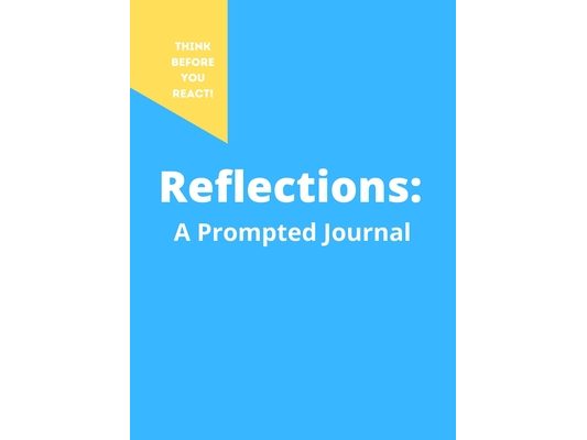 Reflections: A Prompted Journal: Practice Meditation and Gratitude For a Better Life