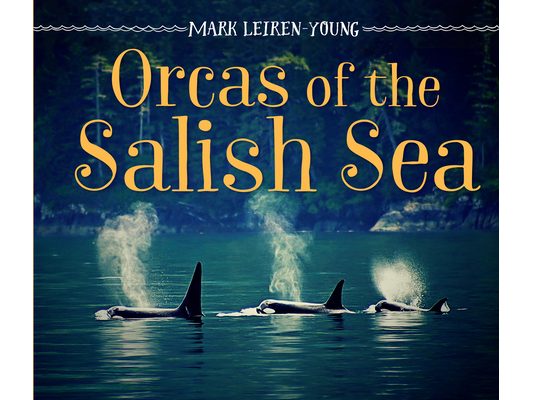 Orcas of the Salish Sea
