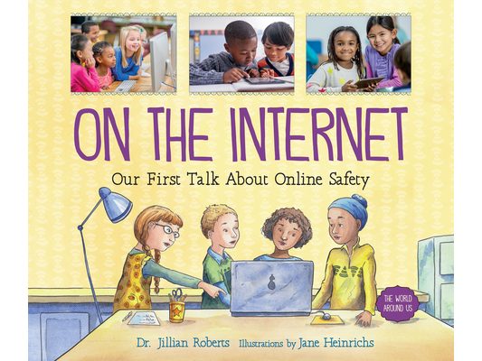 On the Internet: Our First Talk about Online Safety