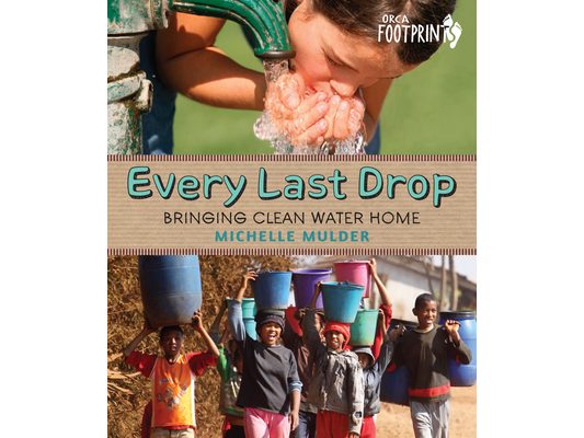 Every Last Drop: Bringing Clean Water Home