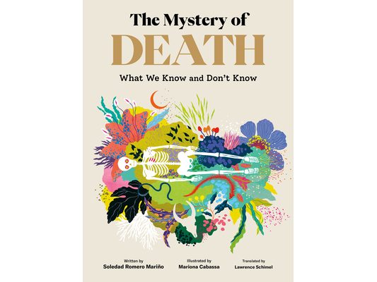 The Mystery of Death: What We Know and Don't Know