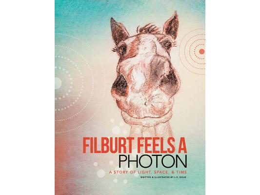 Filburt Feels a Photon: A Story of Light, Space, & Time