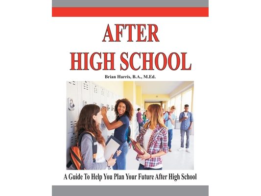 After High School: A guide that includes a self-scoring interest suvey, an informal assessment of abilities, and an informal assessment o