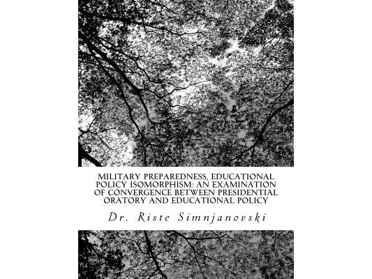 Military Preparedness, Educational Policy Isomorphism: An Examination of Convergence Between Presidential Oratory and Educational Policy