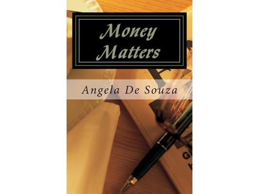 Money Matters: Simple Truths Leading to Financial Freedom