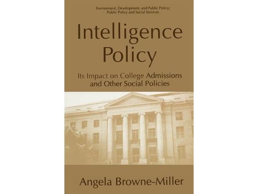 Intelligence Policy: Its Impact on College Admissions and Other Social Policies