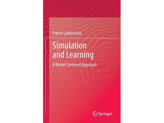 Simulation and Learning: A Model-Centered Approach