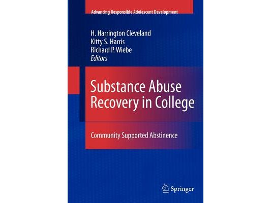 Substance Abuse Recovery in College: Community Supported Abstinence