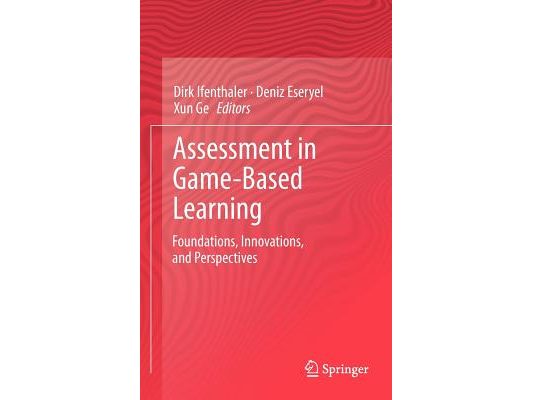 Assessment in Game-Based Learning: Foundations, Innovations, and Perspectives