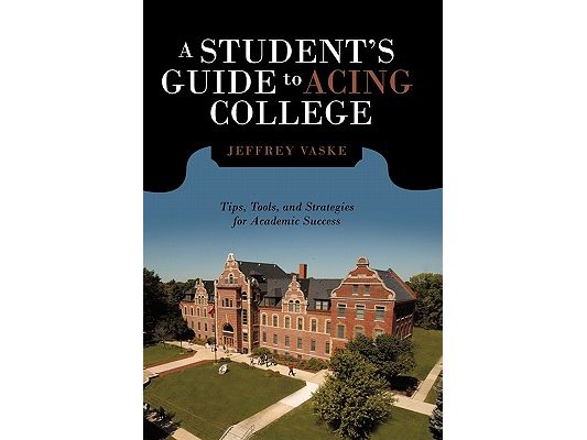 A Student's Guide to Acing College: Tips, Tools, and Strategies for Academic Success