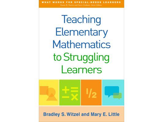 Teaching Elementary Mathematics to Struggling Learners