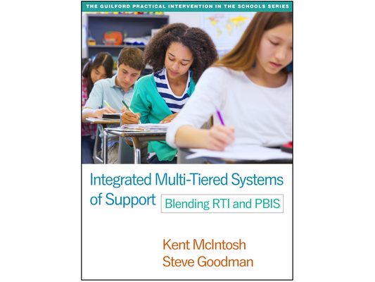 Integrated Multi-Tiered Systems of Support: Blending Rti and Pbis
