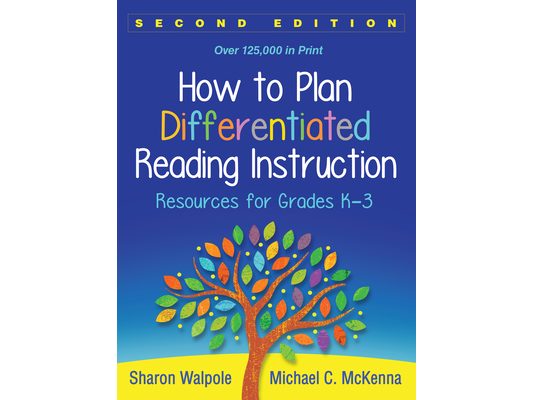 How to Plan Differentiated Reading Instruction: Resources for Grades K-3