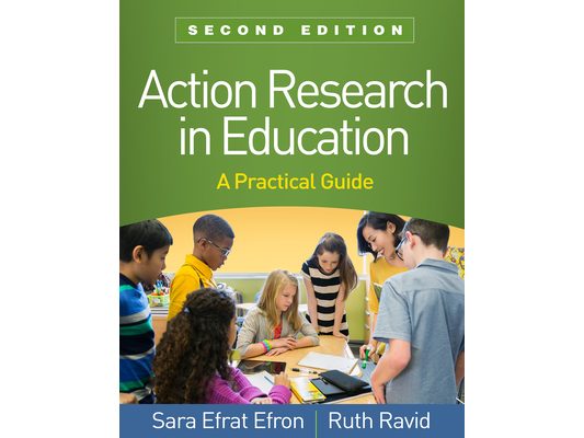 Action Research in Education: A Practical Guide