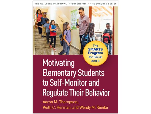 Motivating Elementary Students to Self-Monitor and Regulate Their Behavior: The Smarts Program for Tiers 2 and 3