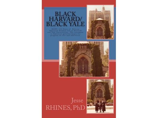 Black Harvard/Black Yale: BHBY: The testament to America's greatest hopes for progress in race and education.