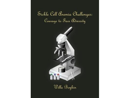 Sickle Cell Anemia Challenges: Courage to Face Adversity