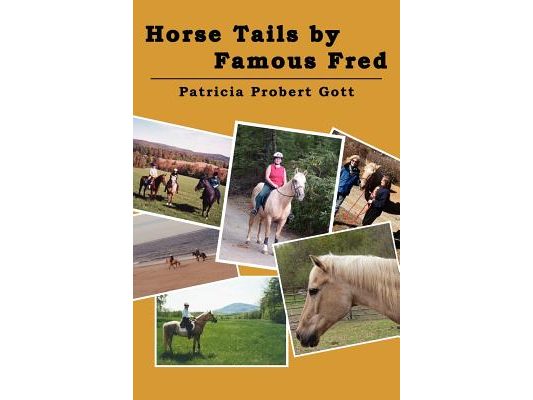 Horse Tails by Famous Fred: Based on a true story