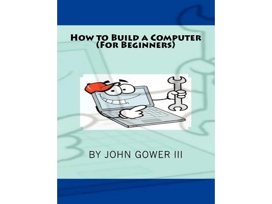 How to Build a Computer (For Beginners)